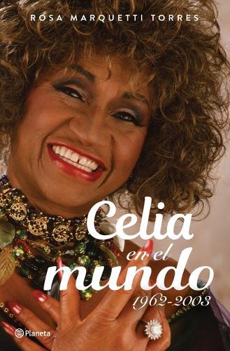 Celia En El Mundo: 1962-2003 / Celia for the World (1962-2003)