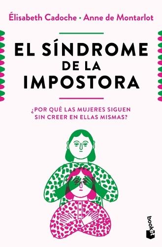 El Síndrome de la Impostora: ¿Por Qué Las Mujeres Siguen Sin Creer En Ellas Mismas? / The Impostor Syndrome