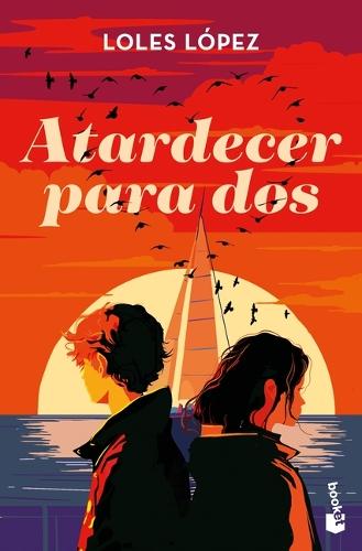Atardecer Para Dos: Novela / Sunset for Two: A Novel