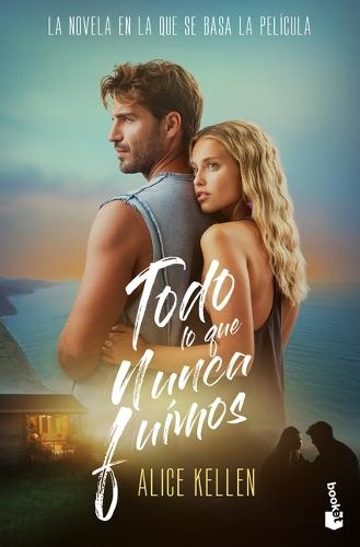 Todo Lo Que Nunca Fuimos. Edición de la Película / All That We Never Were. Movie Tie-In (Deja Que Ocurra 1)
