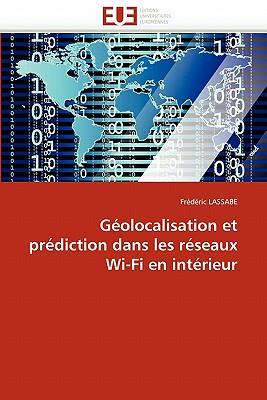 Golocalisation Et Prdiction Dans Les Rseaux Wi-Fi En Intrieur