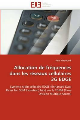 Allocation de Fr Quences Dans Les R Seaux Cellulaires 3g Edge