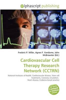 Cardiovascular Cell Therapy Research Network (CCTRN)