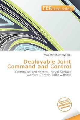 Deployable Joint Command and Control