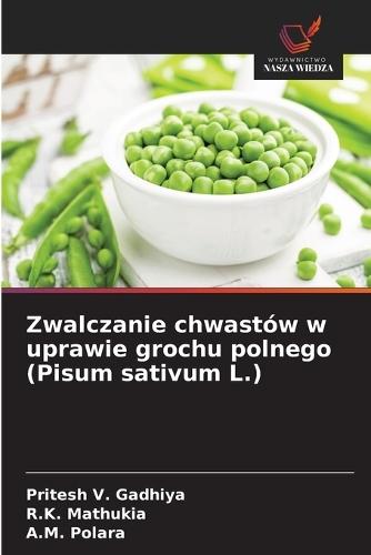 Zwalczanie chwastów w uprawie grochu polnego (Pisum sativum L.)