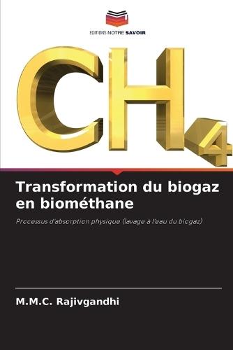 Transformation du biogaz en biométhane