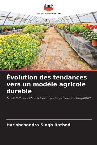 Évolution des tendances vers un modèle agricole durable
