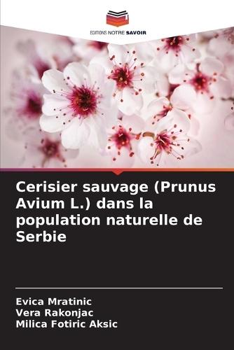 Cerisier sauvage (Prunus Avium L.) dans la population naturelle de Serbie
