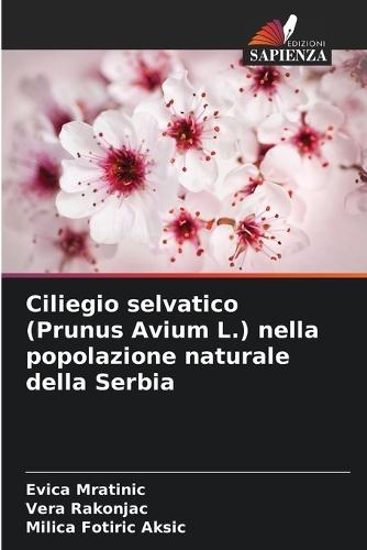 Ciliegio selvatico (Prunus Avium L.) nella popolazione naturale della Serbia