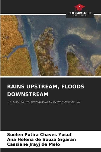 Rains Upstream, Floods Downstream
