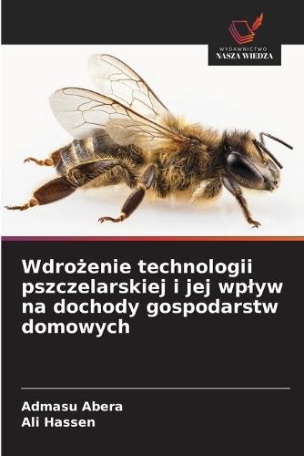 Wdrożenie technologii pszczelarskiej i jej wplyw na dochody gospodarstw domowych