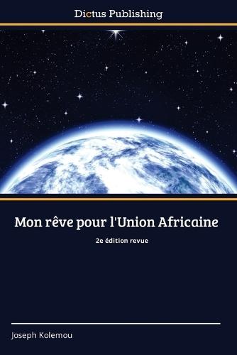 Mon rêve pour l'Union Africaine