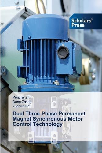 Dual Three-Phase Permanent Magnet Synchronous Motor Control Technology
