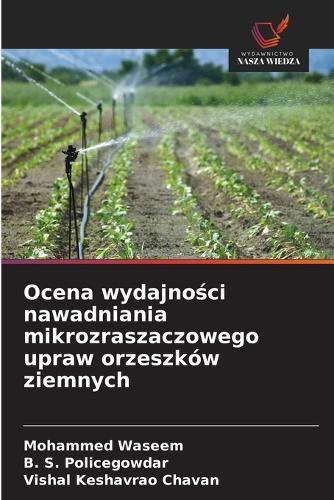 Ocena wydajności nawadniania mikrozraszaczowego upraw orzeszków ziemnych