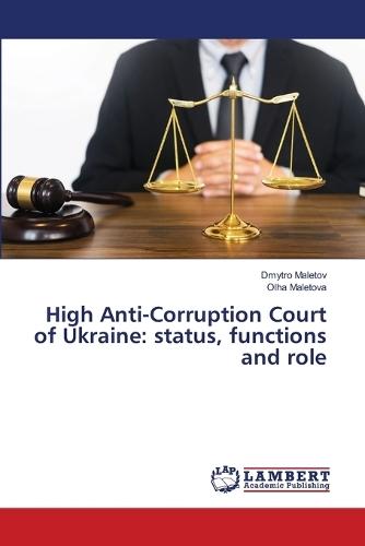 High Anti-Corruption Court of Ukraine: status, functions and role