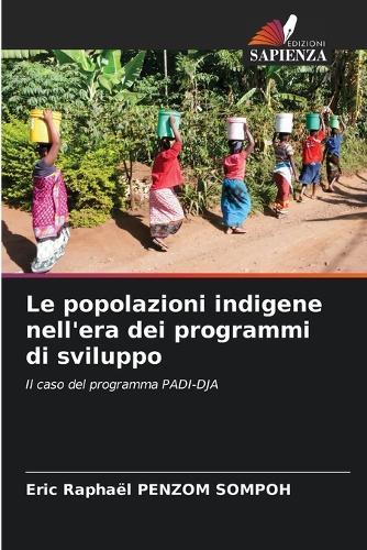 Le popolazioni indigene nell'era dei programmi di sviluppo