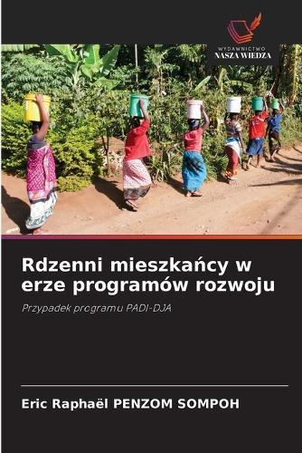 Rdzenni mieszkańcy w erze programów rozwoju