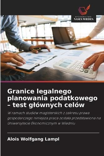 Granice legalnego planowania podatkowego - test glównych celów