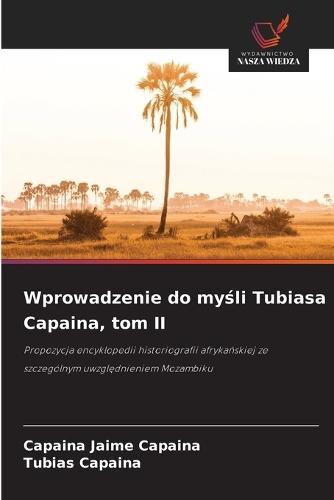 Wprowadzenie do myśli Tubiasa Capaina, tom II