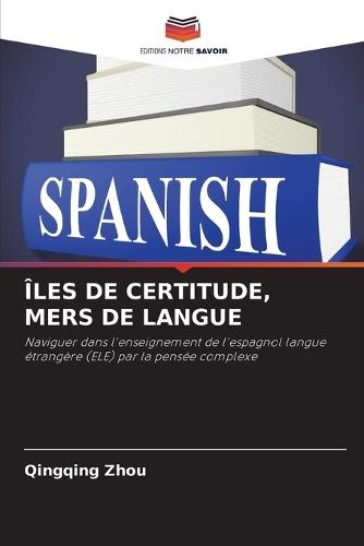 Îles de Certitude, Mers de Langue