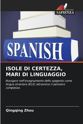 Isole Di Certezza, Mari Di Linguaggio