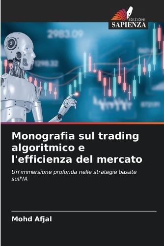 Monografia sul trading algoritmico e l'efficienza del mercato
