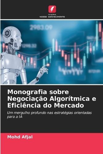 Monografia sobre Negociação Algorítmica e Eficiência do Mercado