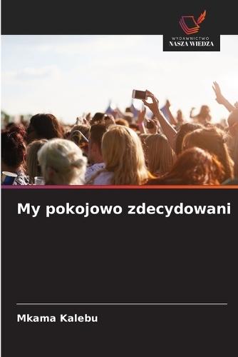 My pokojowo zdecydowani