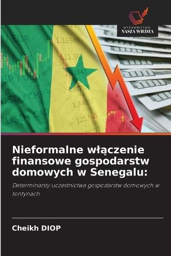 Nieformalne wl&#261;czenie finansowe gospodarstw domowych w Senegalu