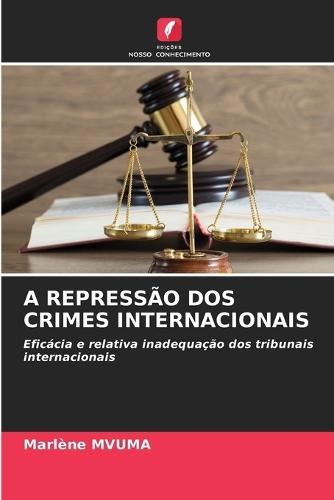 A Repressão DOS Crimes Internacionais