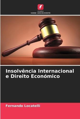 Insolvência Internacional e Direito Económico