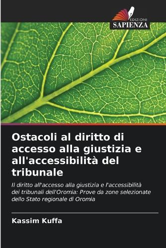 Ostacoli al diritto di accesso alla giustizia e all'accessibilità del tribunale