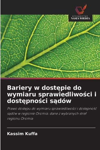 Bariery w dost&#281;pie do wymiaru sprawiedliwo&#347;ci i dost&#281;pno&#347;ci s&#261;dów