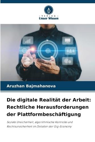 Die digitale Realität der Arbeit: Rechtliche Herausforderungen der Plattformbeschäftigung