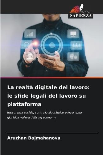 La realtà digitale del lavoro: le sfide legali del lavoro su piattaforma