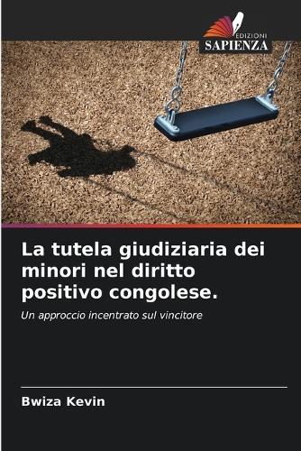 La tutela giudiziaria dei minori nel diritto positivo congolese.