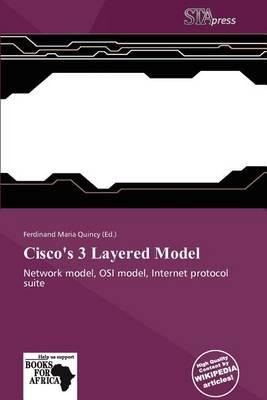 Cisco's 3 Layered Model