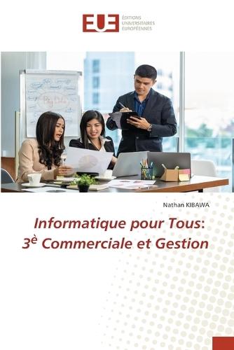 Informatique pour Tous: 3è Commerciale et Gestion
