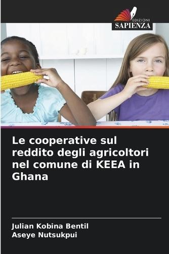 Le cooperative sul reddito degli agricoltori nel comune di KEEA in Ghana