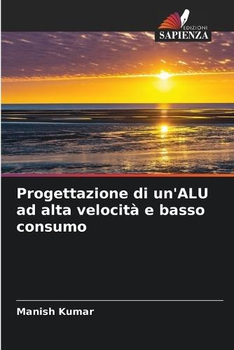 Progettazione di un'ALU ad alta velocità e basso consumo