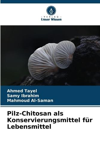 Pilz-Chitosan als Konservierungsmittel für Lebensmittel