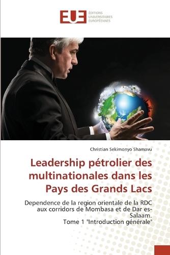 Leadership pétrolier des multinationales dans les Pays des Grands Lacs