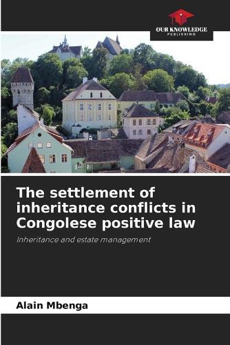The settlement of inheritance conflicts in Congolese positive law