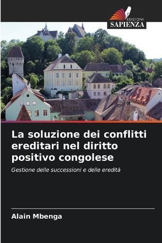 La soluzione dei conflitti ereditari nel diritto positivo congolese