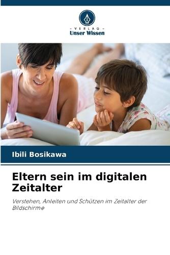 Eltern sein im digitalen Zeitalter