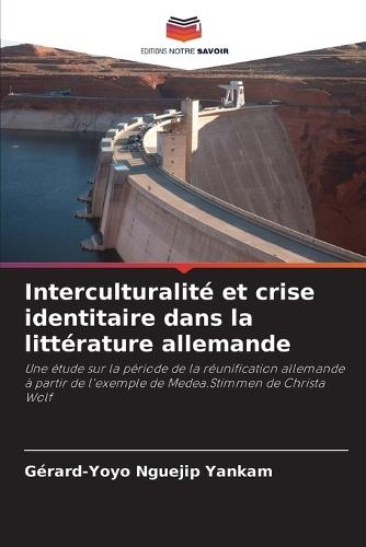 Interculturalité et crise identitaire dans la littérature allemande