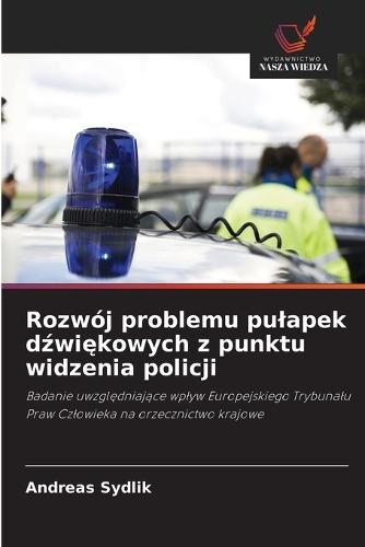 Rozwój problemu pulapek d&#378;wi&#281;kowych z punktu widzenia policji
