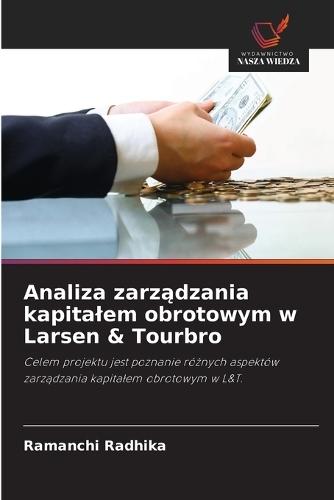 Analiza zarz&#261;dzania kapitalem obrotowym w Larsen & Tourbro