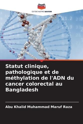 Statut clinique, pathologique et de méthylation de l'ADN du cancer colorectal au Bangladesh