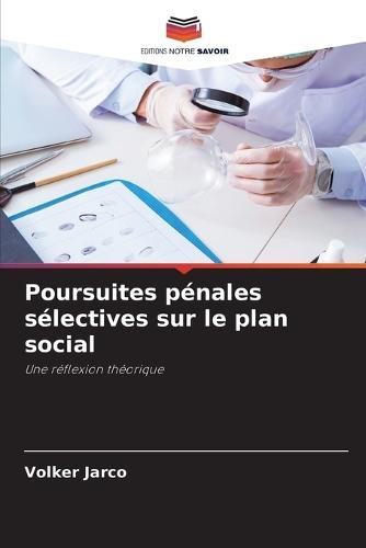 Poursuites pénales sélectives sur le plan social